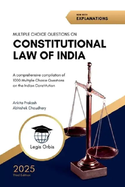 Multiple Choice Questions on Constitutional Law of India: A Comprehensive Compilation of 1000 Questions on the Indian Constitution by Ankita Prakash