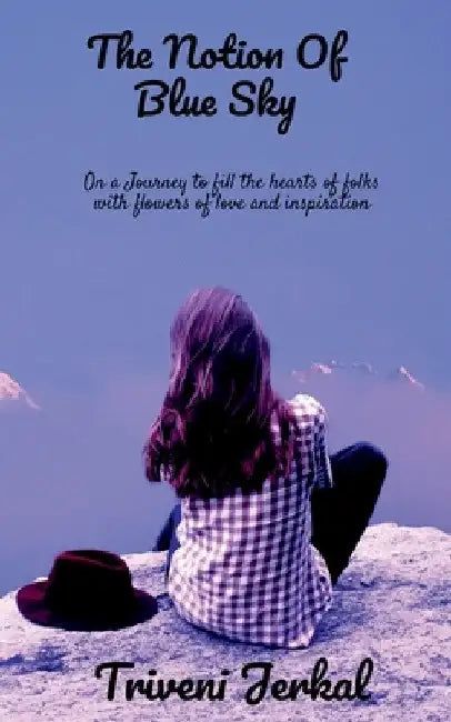 The Notion Of Blue Sky by Triveni Jerkal