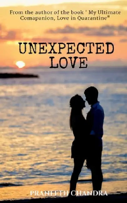 Unexpected Love by Praneeth Chandra
