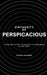 Virtuosity of Perspicacious by Karan Sharma