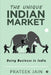 The Unique Indian Market: Doing Business in India by Prateek Jain