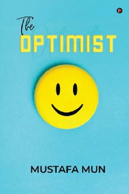 The Optimist by Mustafa Mun