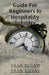 Guide For Beginners In Hospitality Industry by Yash Nigam