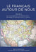 Le français autour de nous: La francophonie aux États-Unis: héritage et perspectives d'avenir by Fabrice Jaumont, Kathleen Stein-Smith