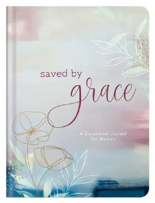 Saved by Grace: A Devotional Journal for Women by Anita Higman