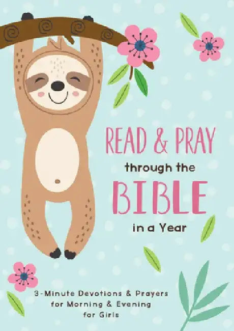 Read and Pray Through the Bible in a Year (Girl): 3-Minute Devotions & Prayers for Morning and Evening for Girls by Jean Fischer
