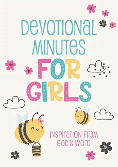 Devotional Minutes for Girls: Inspiration from God's Word by Jean Fischer