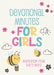 Devotional Minutes for Girls: Inspiration from God's Word by Jean Fischer