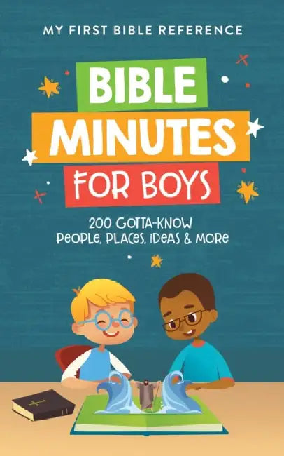 Bible Minutes for Boys: 200 Gotta-Know People, Places, Ideas, and More by Compiled by Barbour Staff