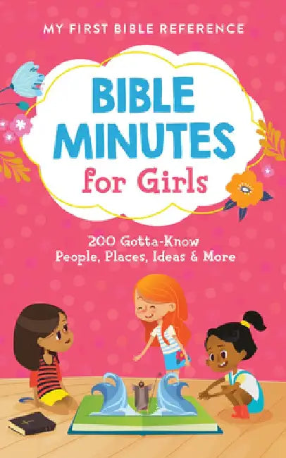 Bible Minutes for Girls: 200 Gotta-Know People, Places, Ideas, and More by Compiled by Barbour Staff