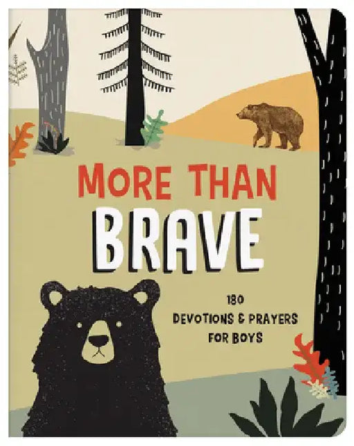 More Than Brave: 180 Devotions and Prayers for Boys by Glenn Hascall