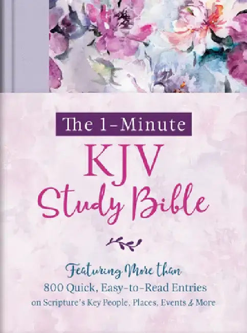 The 1-Minute KJV Study Bible (Lavender Petals): Featuring Nearly 900 Quick, Easy-To-Read Entries on Scripture's Key People, Places, Events, and More by Compiled by Barbour Staff