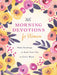 365 Morning Devotions for Women: Daily Readings to Start Your Day in God's Word by Compiled by Barbour Staff