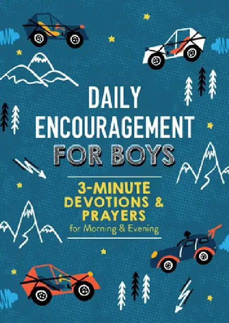 Daily Encouragement for Boys: 3-Minute Devotions and Prayers for Morning & Evening by Compiled by Barbour Staff