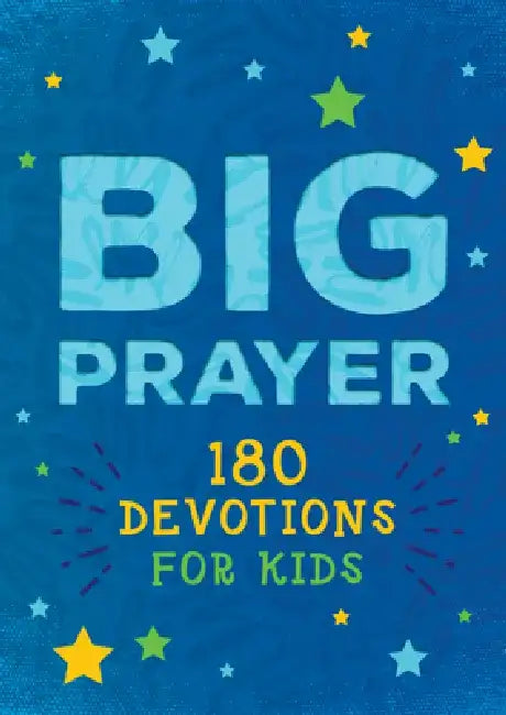 Big Prayer: 180 Devotions for Kids by Jessie Fioritto