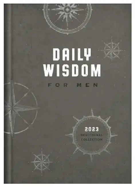 Daily Wisdom for Men 2023 Devotional Collection by Compiled by Barbour Staff