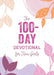 The 100-Day Devotional for Teen Girls by Janice Thompson
