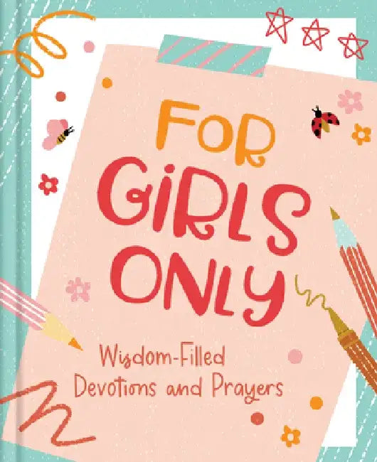 For Girls Only: Hope-Filled Devotions and Prayers by Jean Fischer