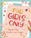 For Girls Only: Hope-Filled Devotions and Prayers by Jean Fischer