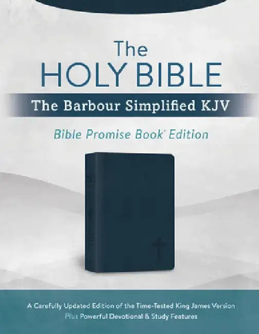 The Holy Bible: The Barbour Simplified KJV Bible Promise Book Edition [Navy Cross]: A Carefully Updated Edition of the Time-Tested King James Version by Christopher D. Hudson