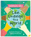 Courageous Girls Can Change the World: Devotions and Prayers for Making a Difference by Renae Brumbaugh Green