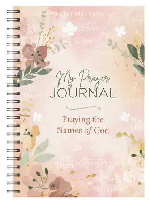 My Prayer Journal: Praying the Names of God by Leanne Blackmore