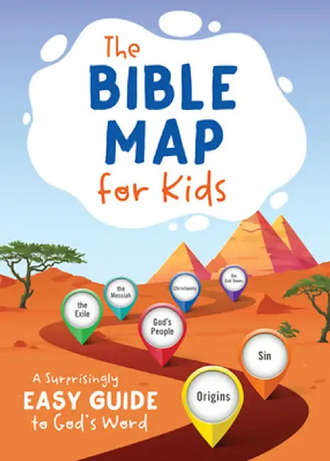 The Bible Map for Kids: A Surprisingly Easy Guide to God's Word by Tracy M. Sumner