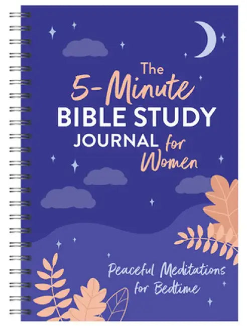 The 5-Minute Bible Study Journal for Women: Peaceful Meditations for Bedtime by Joanne Simmons
