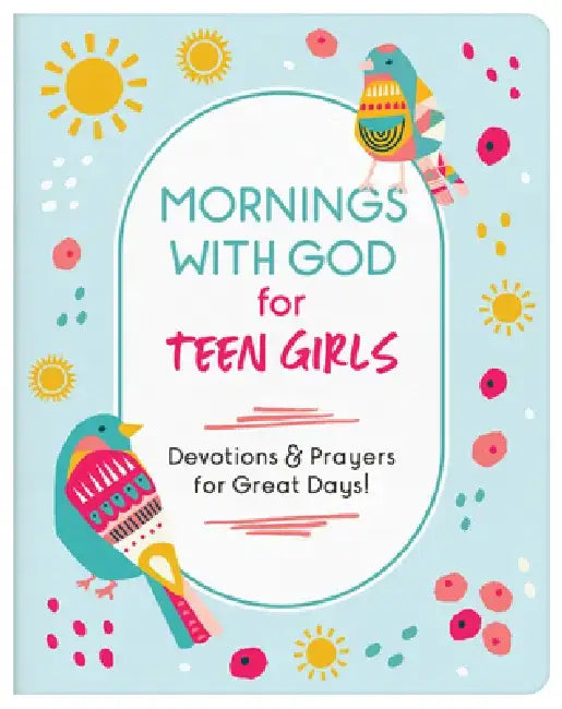Mornings with God for Teen Girls: Devotions and Prayers for Great Days! by Marilee Parrish