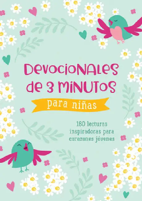 Devocionales de 3 Minutos Para Niñas: 180 Lecturas Inspiradoras Para Corazones Jóvenes by Compiled by Barbour Staff
