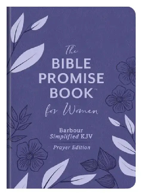 The Bible Promise Book for Women--Barbour Simplified KJV Prayer Edition by Compiled by Barbour Staff