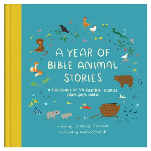 A Year of Bible Animal Stories: A Treasury of 48 Best-Loved Stories from God's Word by Jane Landreth