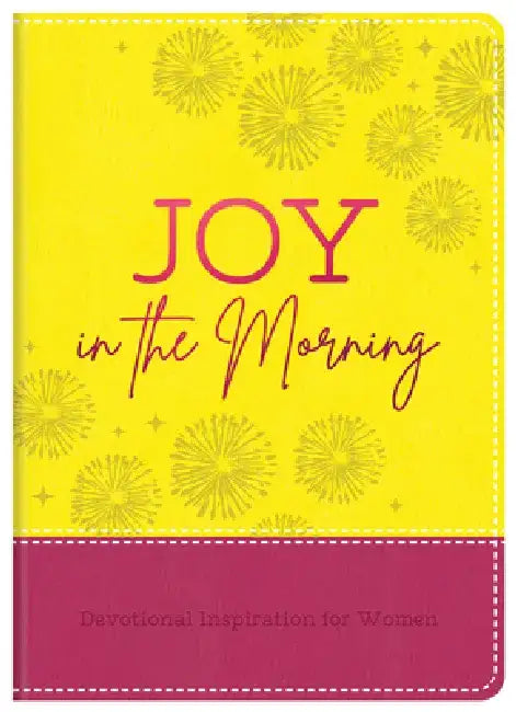 Joy in the Morning: Devotional Inspiration for Women by Anita Higman