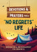 Devotions and Prayers for a No Regrets Life (Teen Boys): Inspiration and Encouragement for Teen Boys by Paul Kent