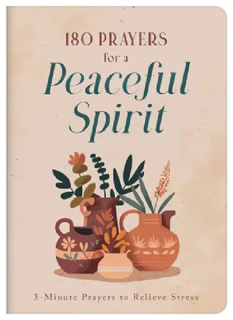 180 Prayers for a Peaceful Spirit: 3-Minute Prayers to Relieve Stress by Janice Thompson
