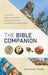 The Bible Companion: An All-In-One Resource for to Improve Your Understanding--And Enjoyment--Of God's Word by Christopher D. Hudson