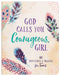God Calls You Courageous, Girl: 180 Devotions and Prayers for Teens by Janice Thompson