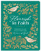 Flourish in Faith: Wisdom-Filled Devotions for Women of God by Compiled by Barbour Staff