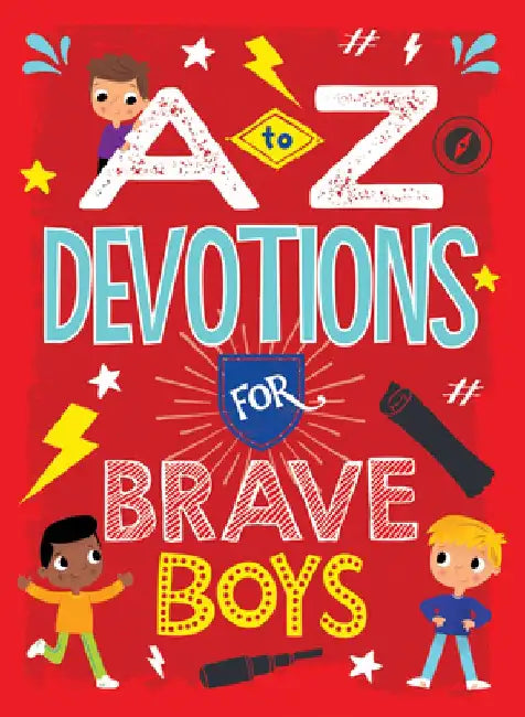 A to Z Devotions for Brave Boys by Matt Koceich