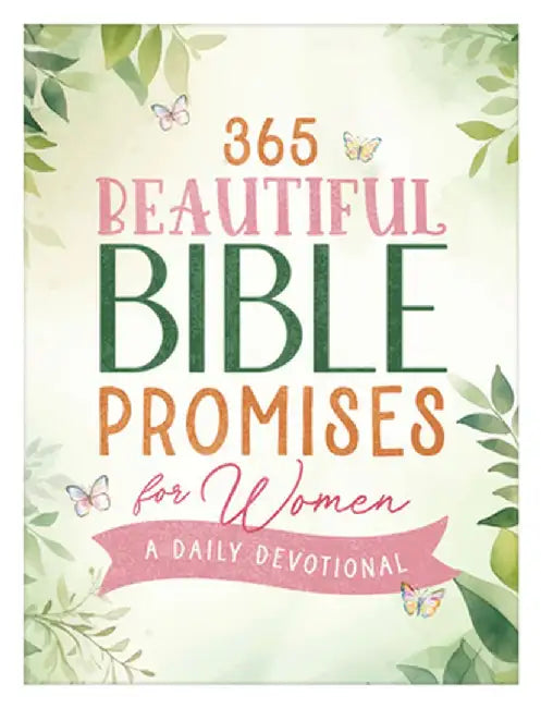 365 Beautiful Bible Promises for Women: A Daily Devotional by Compiled by Barbour Staff