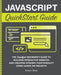 JavaScript QuickStart Guide: The Simplified Beginner's Guide to Building Interactive Websites and Creating Dynamic Functionality Using Hands-On Pro by Robert Oliver