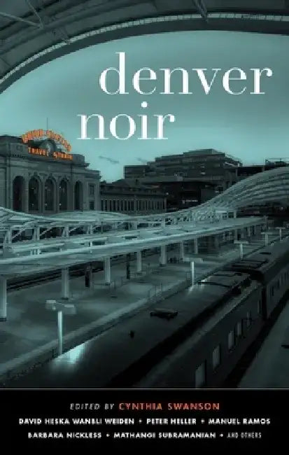 Denver Noir by Cynthia Swanson