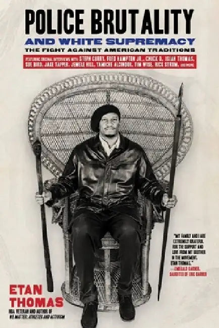 Police Brutality and White Supremacy: The Fight Against American Traditions by Etan Thomas