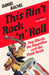 This Ain't Rock 'n' Roll: Pop Music, the Swastika, and the Third Reich by Daniel Rachel, Billy Bragg