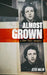 Almost Grown: A New York Memoir by Jesse Malin, Debra Devi
