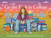 Go the Fuck to College (Go the Fuck to Sleep #4) by Adam Mansbach, Owen Brozman