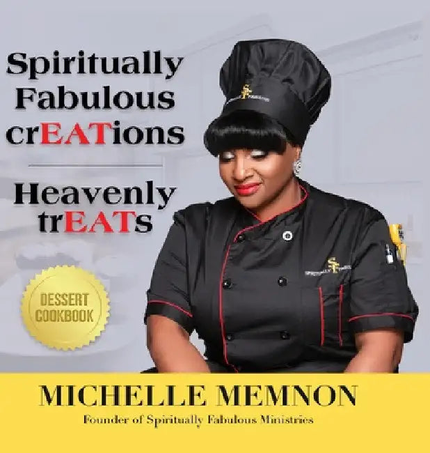 Spiritually Fabulous crEATions: Heavenly trEATs by Michelle Memnon