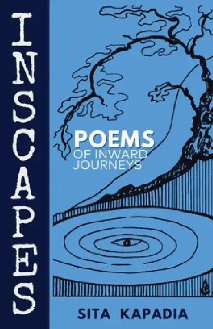 Inscapes: Poems of Inward Journeys by Sita Kapadia