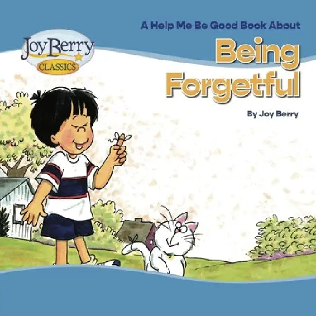 Being Forgetful by Joy Berry