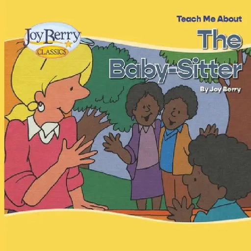 Teach Me About The Babysitter by Joy Berry